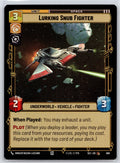 Lurking Snub Fighter (Foil)